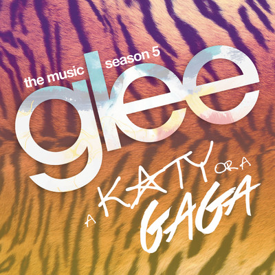 A Katy or a Gaga (Music from the Episode)/Glee Cast