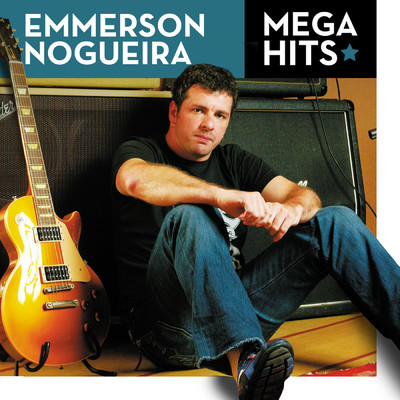 Mega Hits - Emmerson Nogueira/Emmerson Nogueira