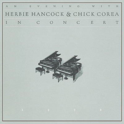 An Evening With Herbie Hancock & Chick Corea In Concert (Live)/Herbie Hancock／Chick Corea