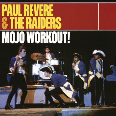 アルバム/A Mojo Workout！/Paul Revere & The Raiders