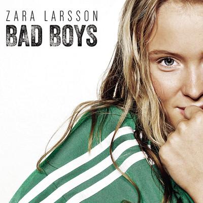 Bad Boys (Do It Yourself Version)/Zara Larsson