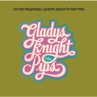 アルバム/In The Beginning (Expanded Edition)/Gladys Knight & The Pips