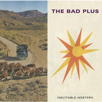 アルバム/Inevitable Western/The Bad Plus