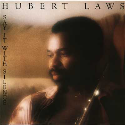 Say It with Silence/Hubert Laws