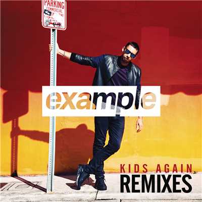 Kids Again (Remixes)/Example