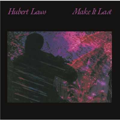 Make It Last/Hubert Laws