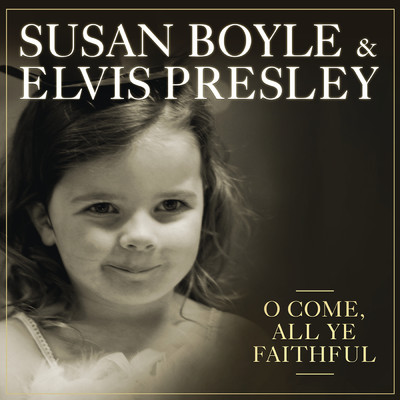 O Come, All Ye Faithful with Elvis Presley/Susan Boyle