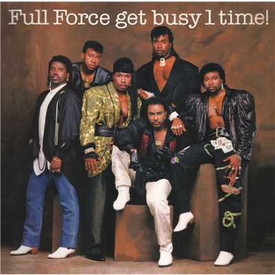 アルバム/Full Force Get Busy 1 Time！ (Bonus Track Version)/Full Force