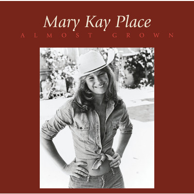 シングル/Almost Grown/Mary Kay Place