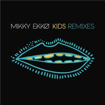 Kids Remix EP/Mikky Ekko