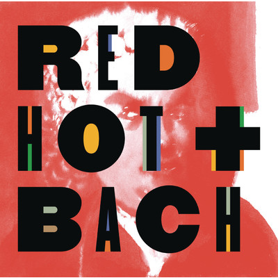 Red Hot + Bach (Deluxe Version)/Various Artists