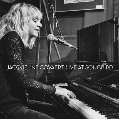 アルバム/Live At Songbird Festival/Jacqueline Govaert