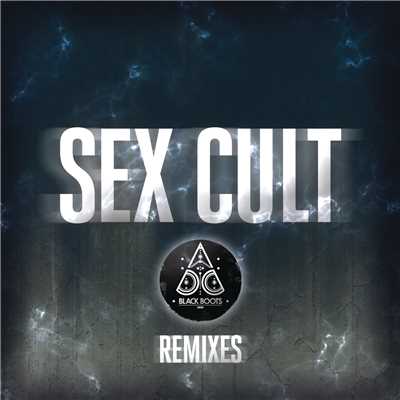 Sex Cult (Jimmy Carris Remix)/Black Boots