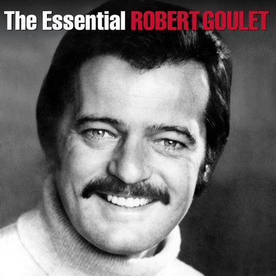 アルバム/The Essential Robert Goulet/Robert Goulet