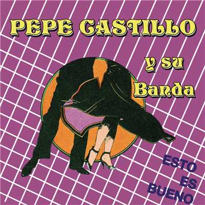 Ensalada de la Buena/Pepe Castillo y Su Banda