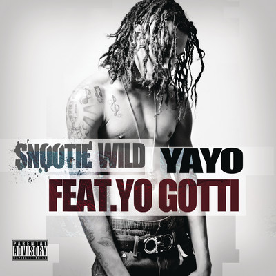 シングル/Yayo (Explicit) feat.Yo Gotti/Snootie Wild