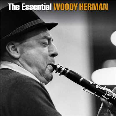 アルバム/The Essential Woody Herman/ウディ・ハーマン