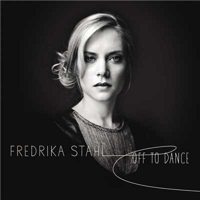 Off To Dance/Fredrika Stahl