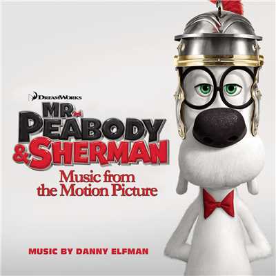 Mr. Peabody & Sherman (Music from the Motion Picture)/Various Artists