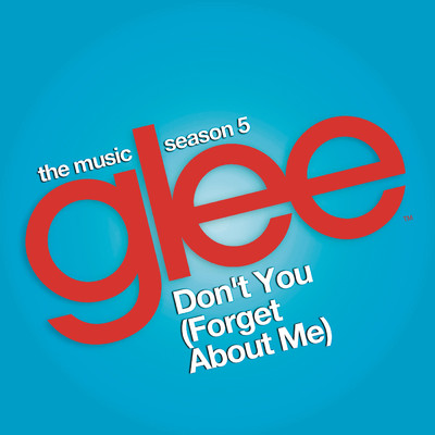 Don't You (Forget About Me) (Glee Cast Version)/Glee Cast