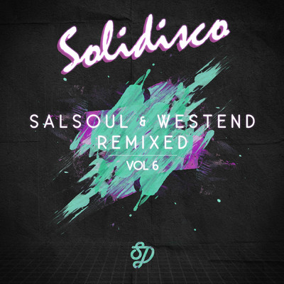 Salsoul & West End Remixed, Vol. 6/Solidisco