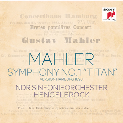 Mahler: Sinfonie Nr. 1 ”Titan” (Hamburg Version 1893)/Thomas Hengelbrock
