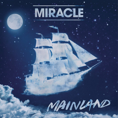 Mainland/Miracle