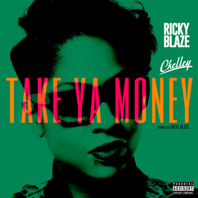 シングル/Take Ya Money feat.Chelley/Ricky Blaze