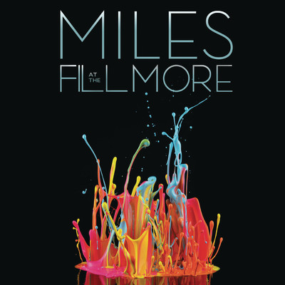 アルバム/Miles at The Fillmore: Miles Davis 1970: The Bootleg Series, Vol. 3/マイルス・デイヴィス