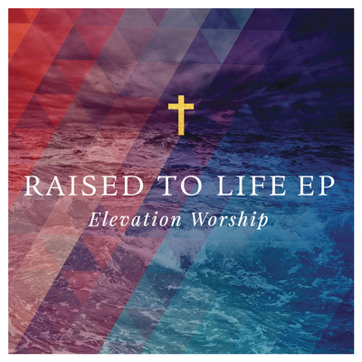 アルバム/Raised to Life/Elevation Worship