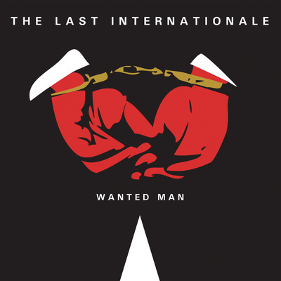 シングル/Wanted Man/The Last Internationale