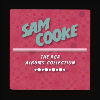 The RCA Albums Collection/サム・クック