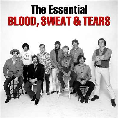 アルバム/The Essential Blood, Sweat & Tears/ブラッド・スウェット&ティアーズ