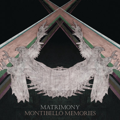 アルバム/Montibello Memories/Matrimony