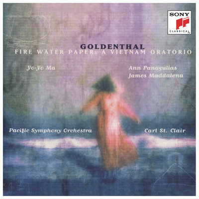 Goldenthal: Fire Water Paper: A Vietnam Oratorio ((Remastered))/Yo-Yo Ma