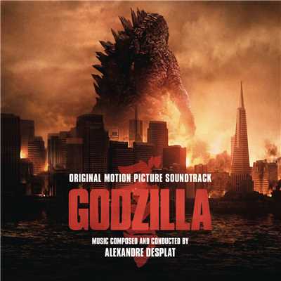 アルバム/Godzilla (Original Motion Picture Soundtrack)/Alexandre Desplat