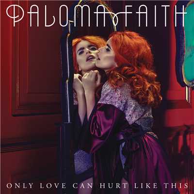 アルバム/Only Love Can Hurt Like This (Remixes)/Paloma Faith