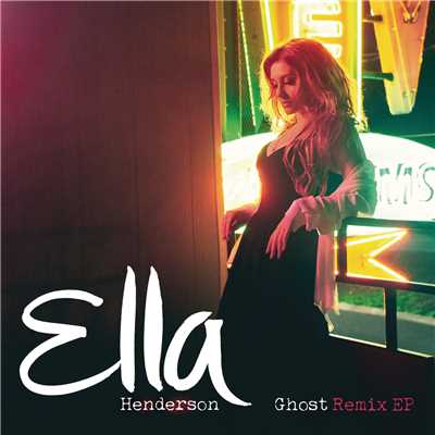 Ghost (Remixes)/Ella Henderson