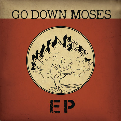 Go Down Moses - EP/Go Down Moses