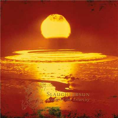 Slaughtersun (Crown of the Triarchy) [Reissue 2014]/Dawn