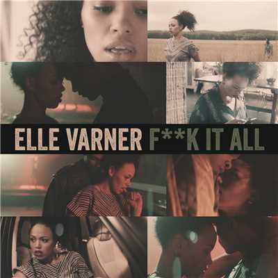 シングル/F**k It All (Explicit)/Elle Varner