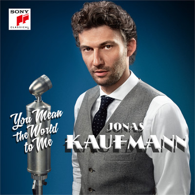アルバム/You Mean the World to Me/Jonas Kaufmann