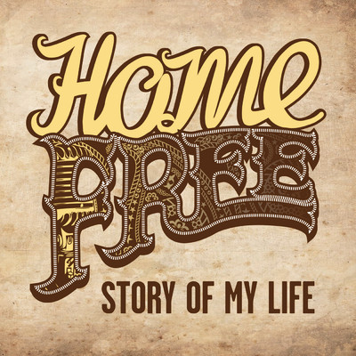 シングル/Story of My Life/Home Free