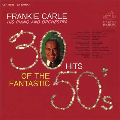 30 Hits of the Fantastic 50's/Frankie Carle his Piano and Orchestra