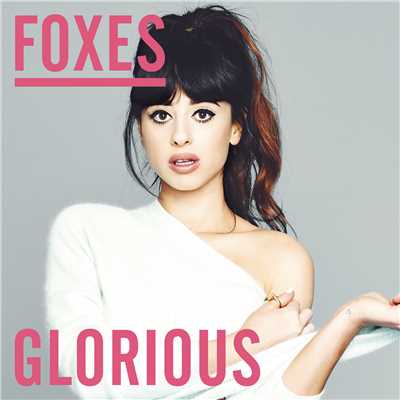 シングル/Glorious (Radio Edit)/Foxes