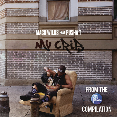 My Crib (Remix) feat.Pusha T/Mack Wilds