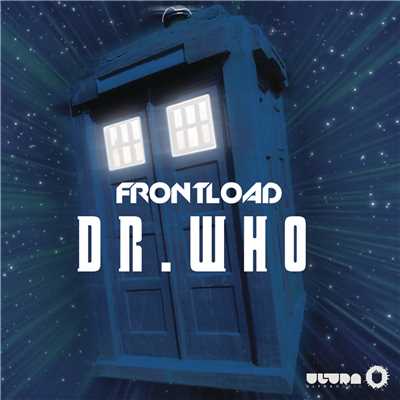 Dr. Who (Radio Mix)/Frontload