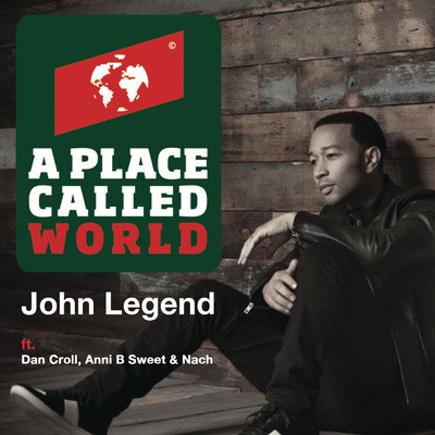 シングル/A Place Called World feat.Dan Croll,Nach,Anni B Sweet/John Legend