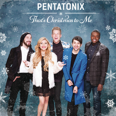 That's Christmas To Me/Pentatonix