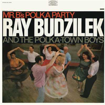 Mr. B's Polka Party/Ray Budzilek／The Polka-Town Boys